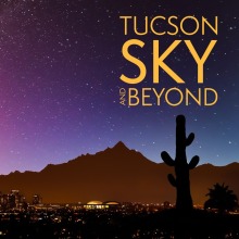 Tucson Sky and Beyond planetarium show