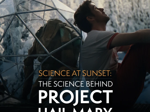 The Science Behind Project Hail Mary event in Tucson