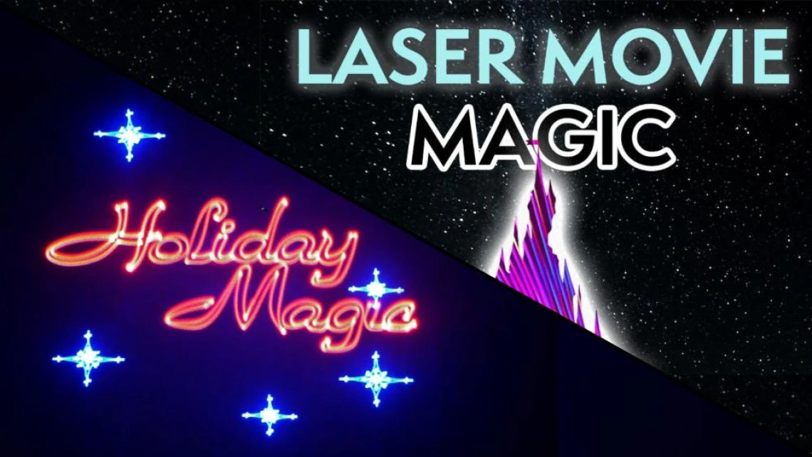 Laser movie and holiday magic