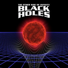 Black Holes Other Side of Infinity Poster